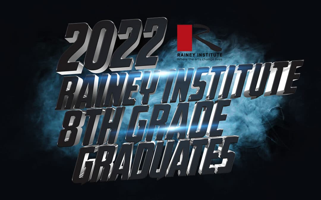 2022 Rainey Graduates Shine in Video