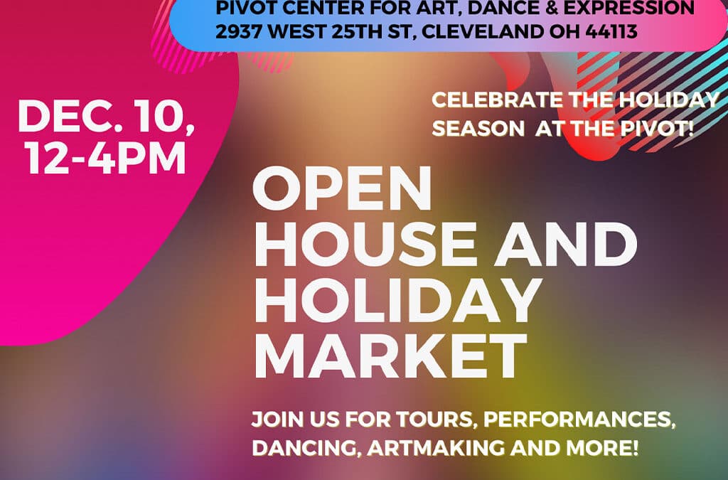 Pivot Center Open House and Holiday Market